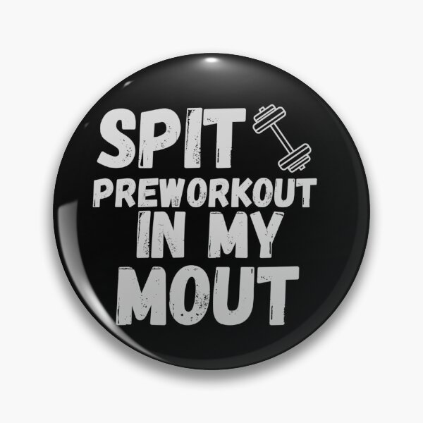 Item preview, Spit Preworkout In My Mouth Funny Workout Saying Gym Meme designed and sold by jounior ⭐⭐⭐⭐⭐.