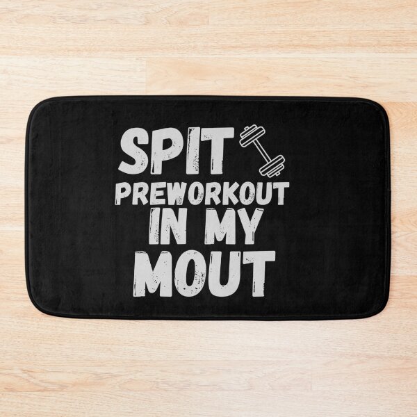 Item preview, Spit Preworkout In My Mouth Funny Workout Saying Gym Meme designed and sold by jounior ⭐⭐⭐⭐⭐.