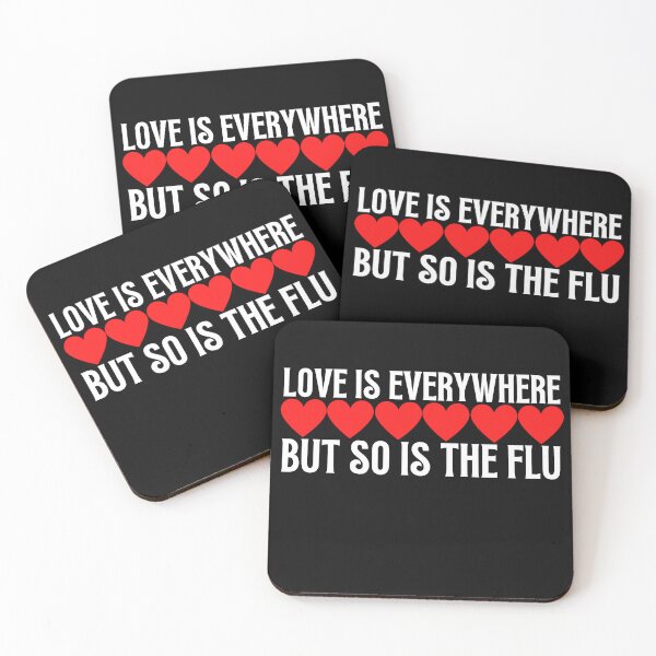 Item preview, love is everywhere but so is the flu designed and sold by stor11.