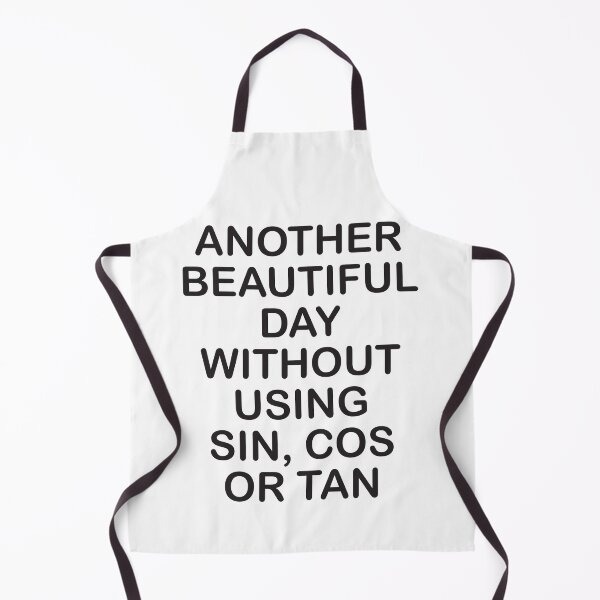 Item preview, Another Beautiful Day Without using Sin, Cos or Tan designed and sold by Mentacare.