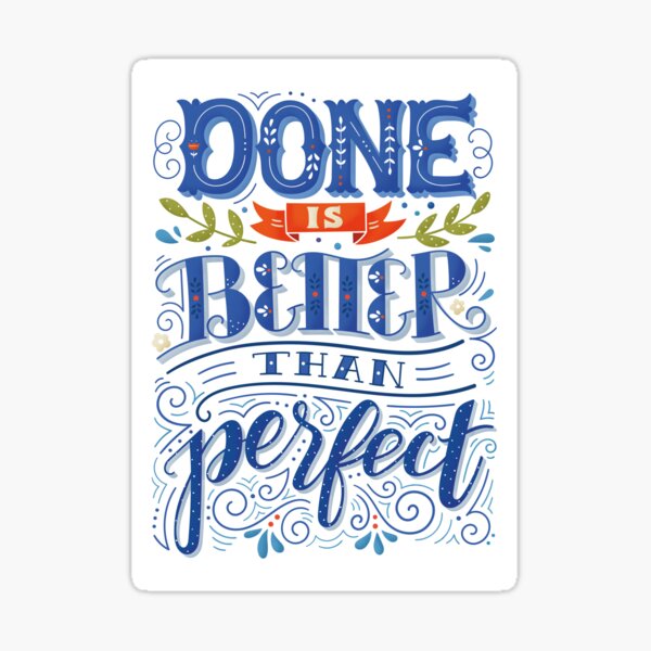 Artikel-Vorschau von Fertig ist besser als perfekt, designt und verkauft von Blue Ink Studio.