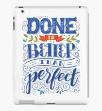 Done is better than perfect iPad Case/Skin