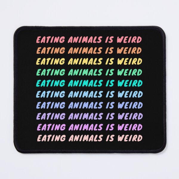 Item preview, Eating animals is weird designed and sold by quinnhopp.