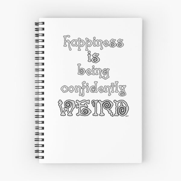 Item preview, Happiness is being confidently weird. designed and sold by MagpieMuddles.