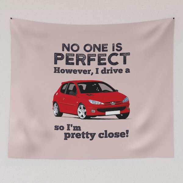 Item preview, No one is perfect. However, I drive a 206, so I'm pretty close designed and sold by knappidesign.