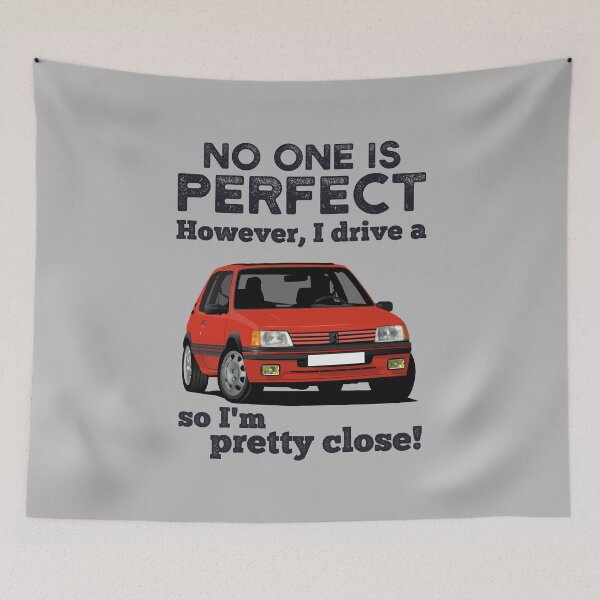 Item preview, No one is perfect. However, I drive a Pug 205 so I'm pretty close designed and sold by knappidesign.