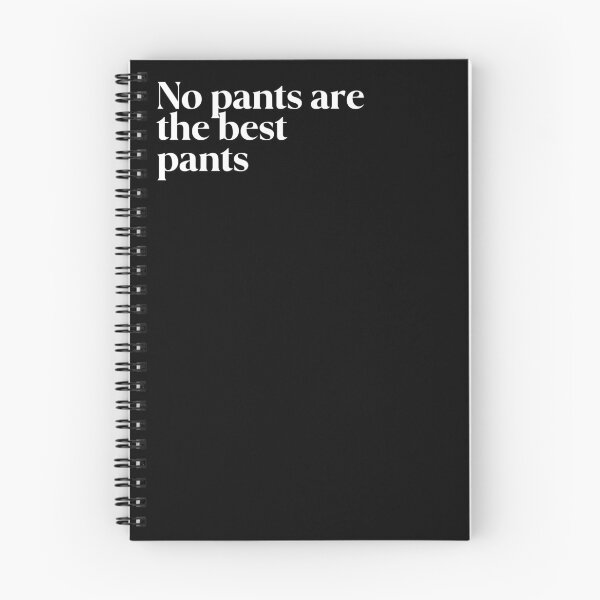 Item preview, No pants are the best pants designed and sold by FIIIRE.