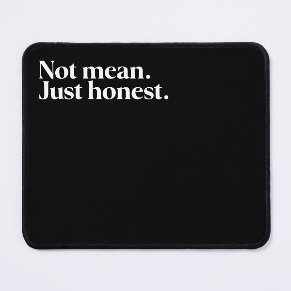 Item preview, Not mean. Just honest. designed and sold by FIIIRE.