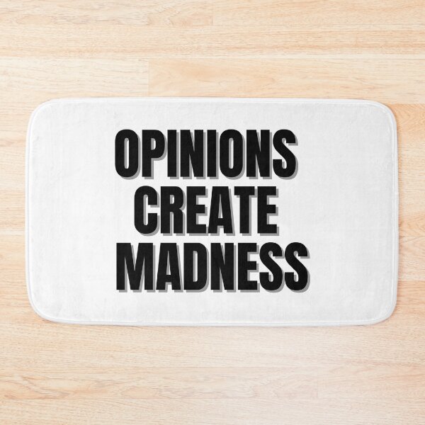 Item preview, OPINIONS CREATE MADNESS. designed and sold by Finds.