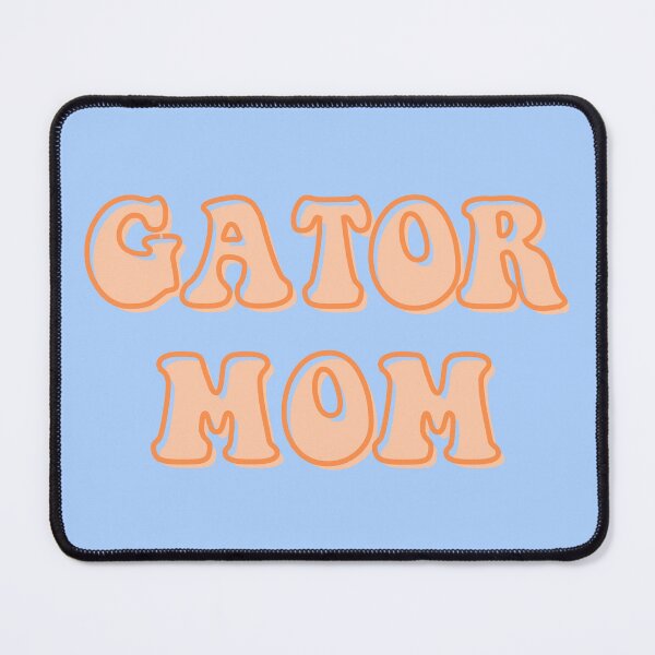 Item preview, Copy of Gator Mom designed and sold by Lauren paige.