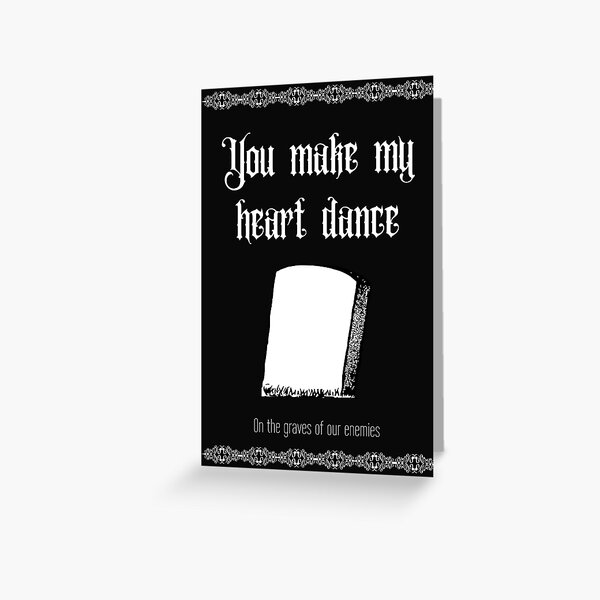 You make my heart dance Goth Valentine&#39;s Greeting Card