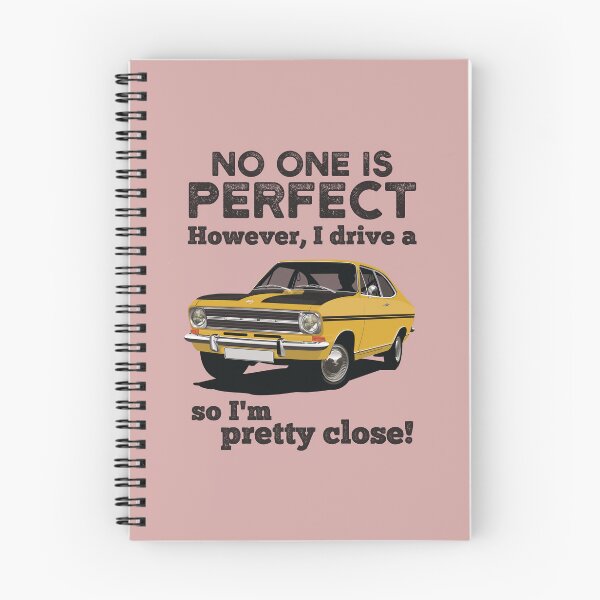 Item preview, No one is perfect. However, I drive a Kadett B Rallye so I'm pretty close designed and sold by knappidesign.