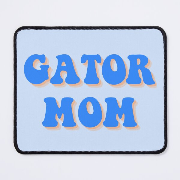 Item preview, Gator Mom designed and sold by Lauren  paige.