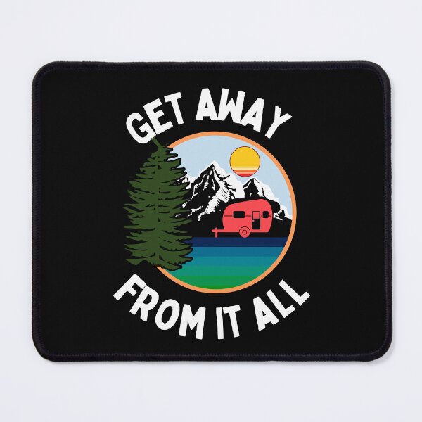 Item preview, Get Away From It All Go Camping designed and sold by dylan150488.