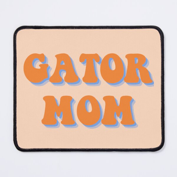 Item preview, Gator Mom designed and sold by Lauren paige.