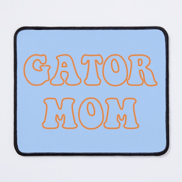 Item preview, Gator Mom designed and sold by Lauren  paige.