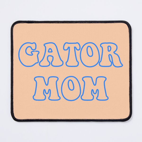 Item preview, Gator Mom designed and sold by Lauren paige.