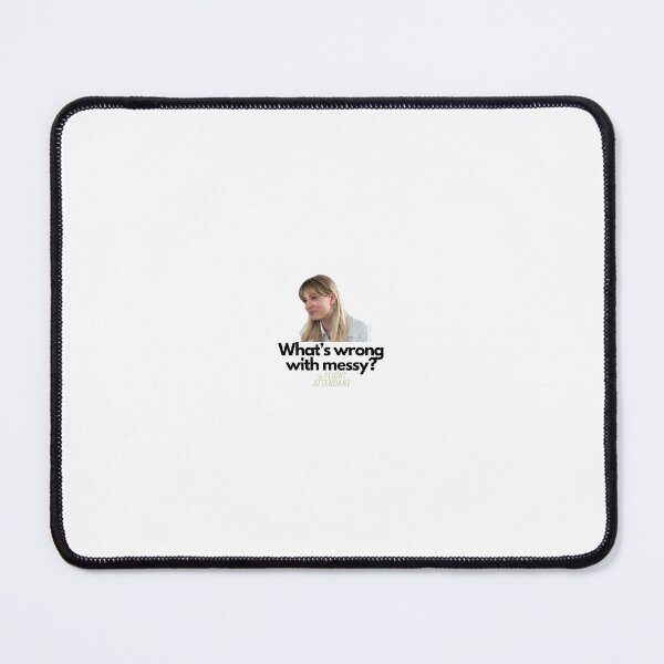 Item preview, What's wrong with messy? designed and sold by Rileyjoel2003.