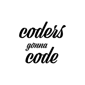 Artwork thumbnail, Coders gonna code by KeepOnCoding