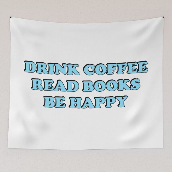 Item preview, Drink Coffee Read Books Be Happy - coffee lovers designed and sold by Inspirationmotivation.