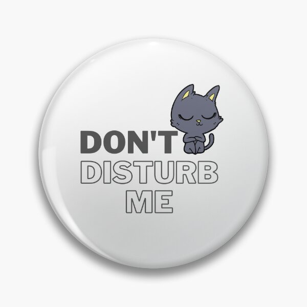 Item preview, Don't Disturb Me designed and sold by Onasaart.