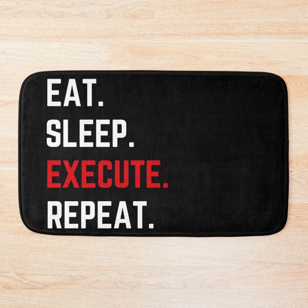 Item preview, Eat Sleep Execute Repeat  designed and sold by KingsManKind.
