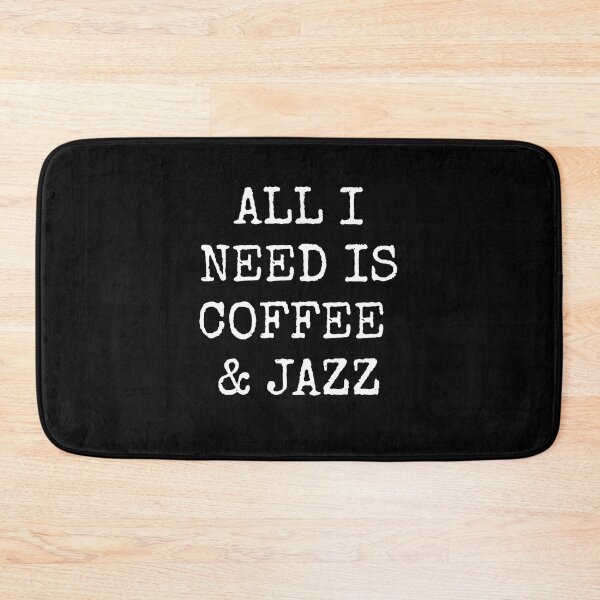 Item preview, All I need is coffee and jazz  designed and sold by Inspirationmotivation.