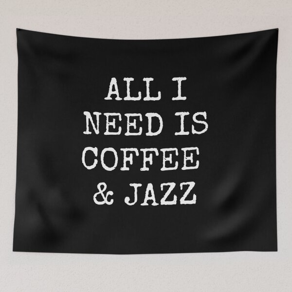 Item preview, All I need is coffee and jazz  designed and sold by Inspirationmotivation.