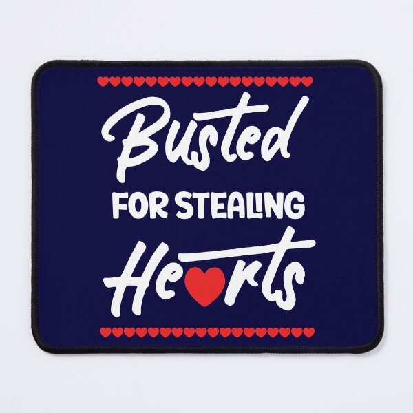Item preview, Busted for Stealing Hearts Valentines Day Funny designed and sold by Sunnyhova.
