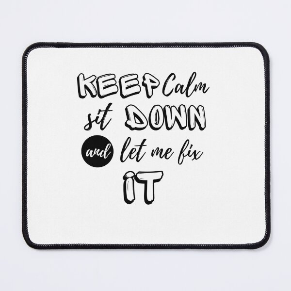 Item preview, Keep Calm Sit Down And Let Me Fix It designed and sold by erion-store.