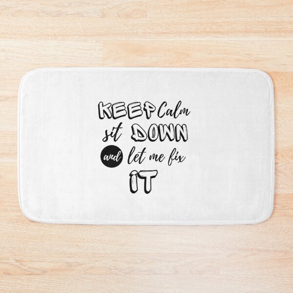 Item preview, Keep Calm Sit Down And Let Me Fix It designed and sold by erion-store.