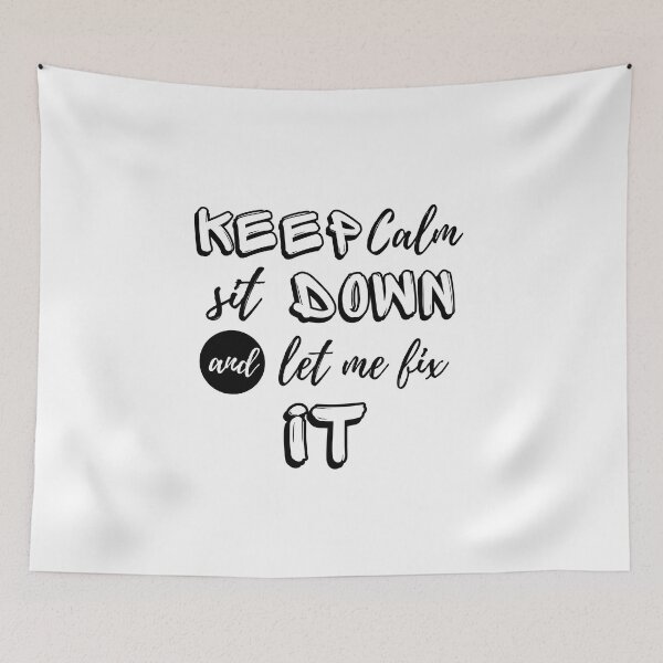 Item preview, Keep Calm Sit Down And Let Me Fix It designed and sold by erion-store.