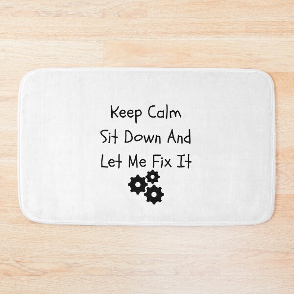 Item preview, Keep Calm Sit Down And Let Me Fix It designed and sold by erion-store.