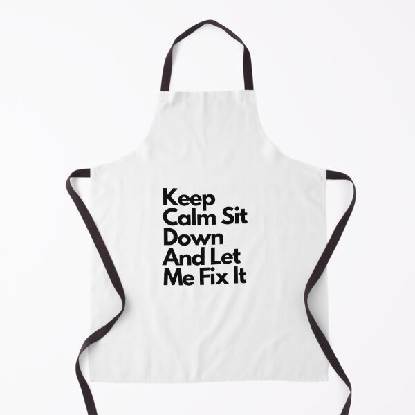 Item preview, Keep Calm Sit Down And Let Me Fix It designed and sold by erion-store.