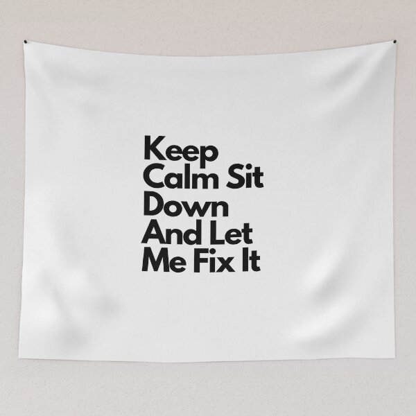 Item preview, Keep Calm Sit Down And Let Me Fix It designed and sold by erion-store.