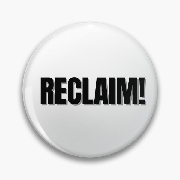 Item preview, Reclaim! designed and sold by Finds.