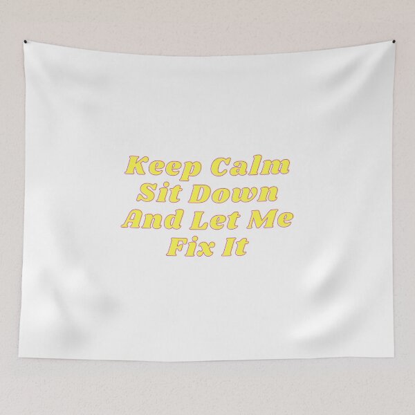 Item preview, Keep Calm Sit Down And Let Me Fix It designed and sold by erion-store.