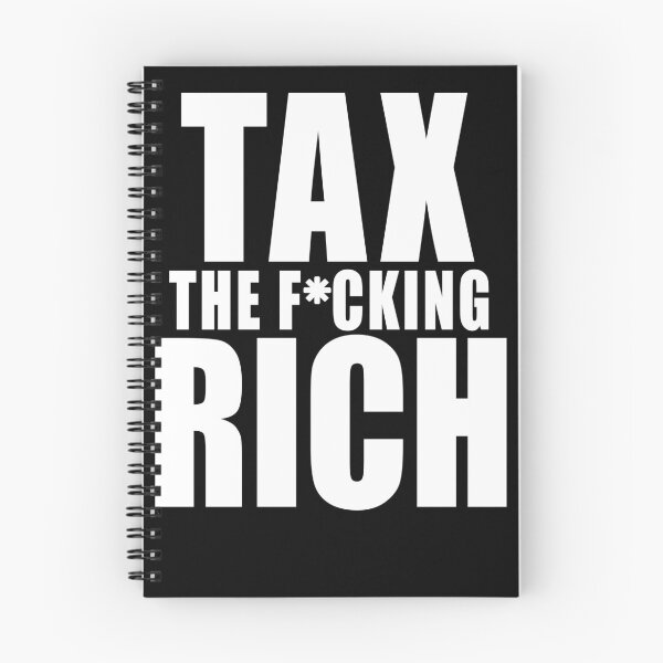 Item preview, TAX THE F*CKING RICH  Bold Statement designed and sold by LoveAndDefiance.