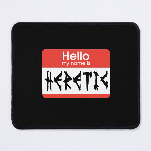 Item preview, Hello My Name is Heretic | Wargaming designed and sold by wykd-designs.