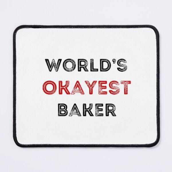 Item preview, World's Okayest Baker designed and sold by clivesandles.