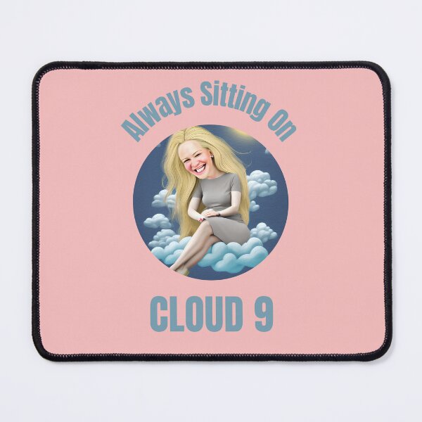 Item preview, Always Sitting On Cloud 9 designed and sold by Rell1970.