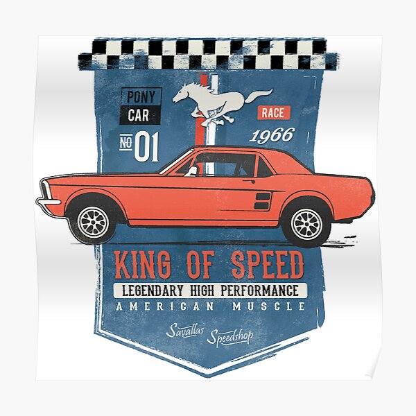 Ford Mustang - King of Speed Poster