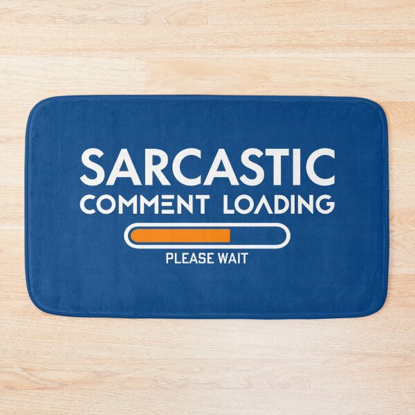 Item preview, Sarcastic comment loading, please wait. designed and sold by tabykid.