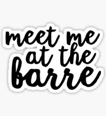 Pegatina Meet Me At The Barre Script - Cool Ballet Dancers Sticker T-Shirt Pillow
