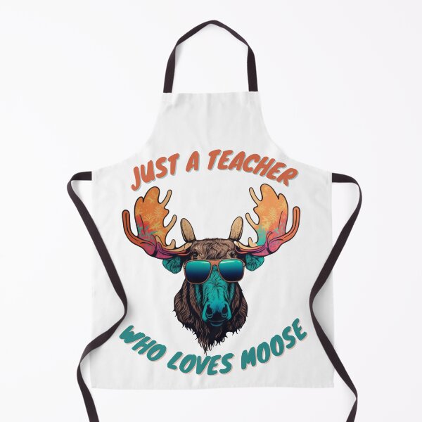 Item preview, just a teacher who loves moose designed and sold by printiesart.