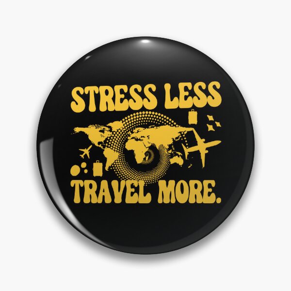 Item preview, Stress Less Travel More designed and sold by WiseNomad.