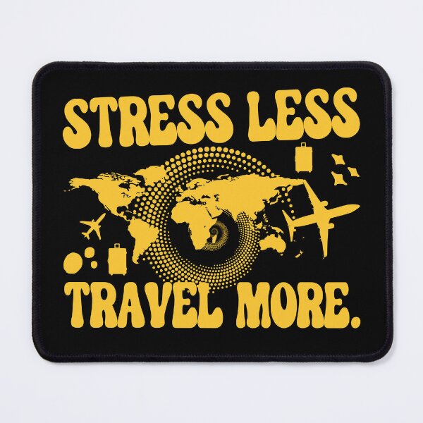 Item preview, Stress Less Travel More designed and sold by WiseNomad.