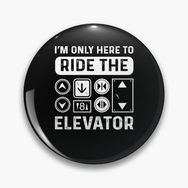 Item preview, I’m Only Here To Ride The Elevator. Mechanic Elevators designed and sold by FabiHaslboeck.