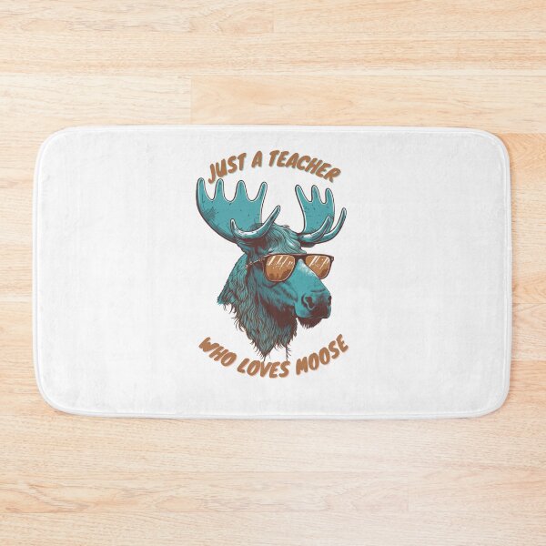 Item preview, just a teacher who loves moose designed and sold by printiesart.