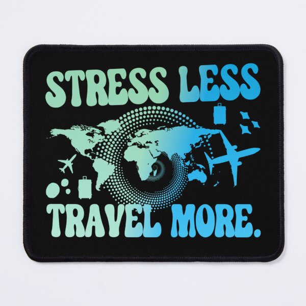 Item preview, Stress Less Travel More designed and sold by WiseNomad.